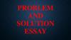 Problem and Solution essay