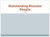 Outstanding Russian People