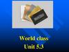 World class Unit 5.3