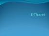 E -Ticaret  (hafta - 1)