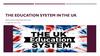 The education system in the UK