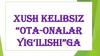 Xush kelibsiz “Оta-onalar yig‘ilishi” ga