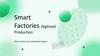 Smart Factories Digitized Production