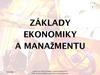 Základy ekonomiky a manažmentu. Obsah prednášky