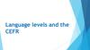 Language levels and the CEFR