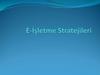 E- İşletme Stratejileri  (hafta - 3)