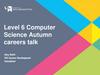 Level 6 Computer Science Autumn careers talk