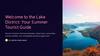 Welcome to the L ake Dis trict: Your S ummer Touris t Guide