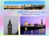Welcome to London!