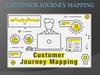 Customer Journey Mapping
