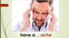 Have a …ache