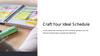 Craft Your Ideal Schedule