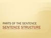 Sentence structure. Parts of the sentence sentence structure
