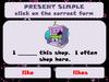 Present Simple. Game "Which is the correct form?"