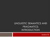 Linguistic semantics and pragmatics: Introduction