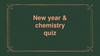New year & chemistry quiz