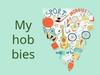My hobbies