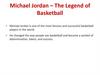 Michael Jordan - the legend of basketball