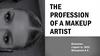 The profession of a makeup artist