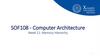 SOF108 - Computer Architecture Week 11: Memory Hierarchy