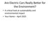 Are Electric Cars Really Better for the Environment?