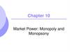 Monopoly and Monopsony