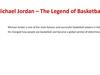 Michael Jordan - the legend of basketball