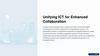 Unifying ICT for Enhanced Collaboration