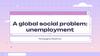 A global social problem: unemployment
