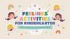 Feelings activities for kindergarten