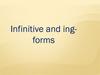 Infinitive and ingforms