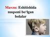 Eshitishida nuqsoni bo‘lgan bolalar