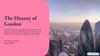 The History of London