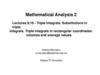 Mathematical Analysis 2. Lectures 9,10. Triple integrals. Substitutions in triple integrals