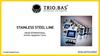 TRIO.BAS. Stainless Steel Line